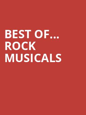 Best Of... Rock Musicals at Eventim Hammersmith Apollo